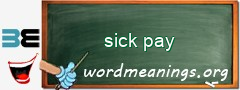 WordMeaning blackboard for sick pay